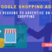5 Reasons to Use Google Shopping Ads